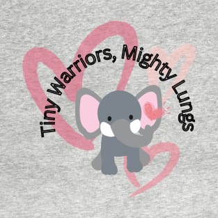 Tiny Warriors, Mighty Lungs T-Shirt